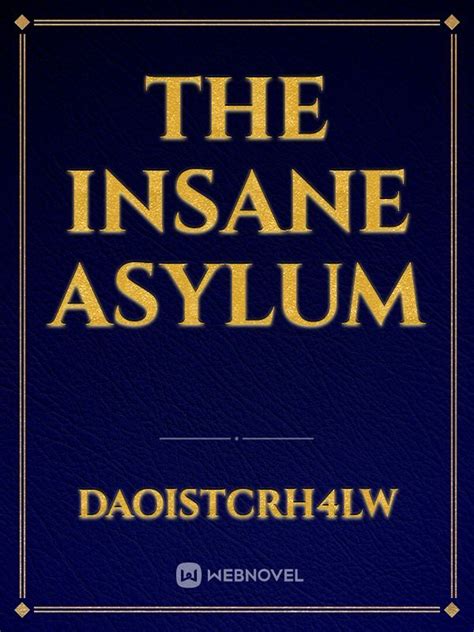 Read The Insane Asylum Daoistcrh4lw Webnovel