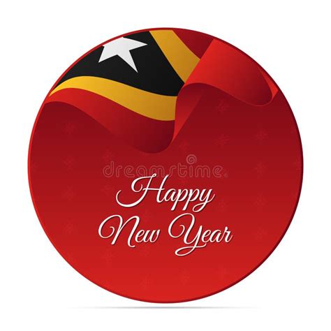 Счастливые знамя или стикер Нового Года Флаг Восточного Тимора развевая ...