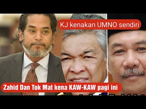 KJ Akhirnya Hilang Sabar Zahid Dan Tok Mat Kena KAW KAW Pagi Ini