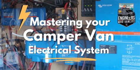 Complete Diy Guide To Your Van Electrical System