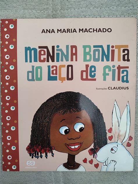 Livro A Menina Bonita Do Laco De Fita - Menina Bonita do Laço de Fita | Livro ática Usado 136792203 | enjoei