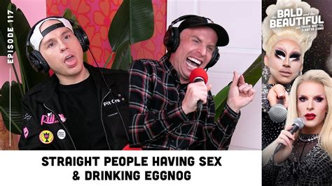Straight People Having Sex Drinking Eggnog With Trixie And Katya