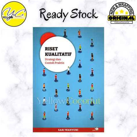 Jual Riset Kualitatif Strategi Dan Contoh Praktis Sari Wahyuni