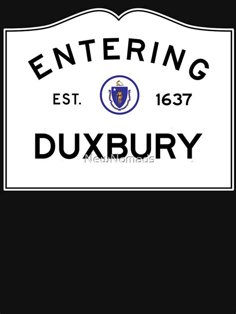 "Entering Duxbury - Commonwealth of Massachusetts Road Sign" Essential