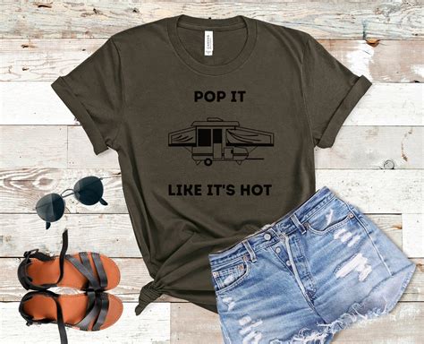 Pop It Like It S Hot Funny Camper Shirt Camping Shirt Pop Up Camper Funny Camp Gift Camper Gift