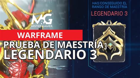 WARFRAME PRUEBA DE MAESTRIA LEGENDARIO 3 YouTube