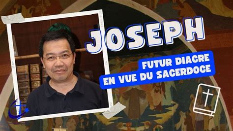 Portrait De Joseph Futur Diacre En Vue Du Sacerdoce Youtube