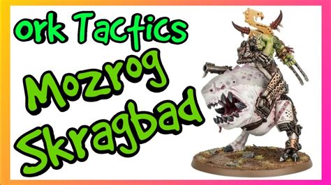 Ork Tactics Mozrog Skragbad Warhammer K Th Edition Youtube