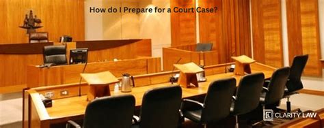 How do I Prepare for a Court Case? - Clarity Law