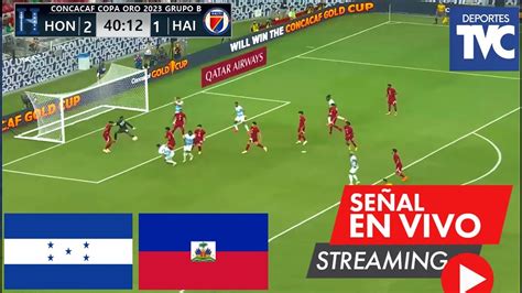 En Vivo Honduras Vs Hait Ver Honduras Vs Hait En Vivo Partido