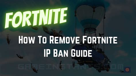 How To Remove Fortnite Ip Ban Guide Gameinstants