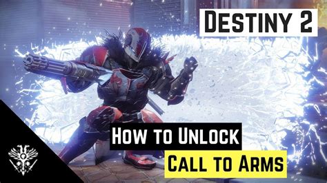 Destiny 2 How To Unlock Call To Arms Weekly Milestone Powerful Gear Luminous Engrams Youtube