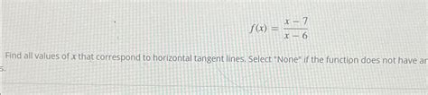 Solved F X X 7x 6find All Values Of X ﻿that Correspond To