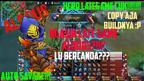 BUILD ALDOUS AUTO SAVAGE BERCANDA YA NGASIH ALDOUS LATE GAME INI DIA