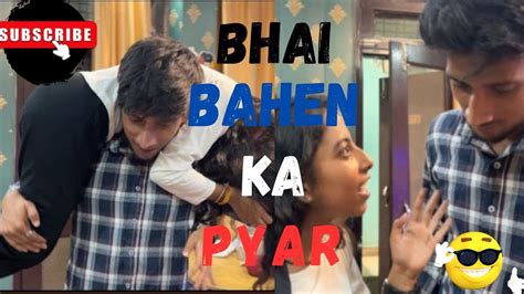 Bhai Bhen Ka Pyaar 😁 ️ Youtube