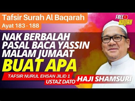 Tafsir Surah Al Baqarah Ayat 183 188 Ustaz Shamsuri Haji Ahmad