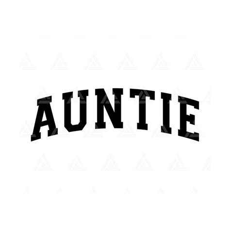 Auntie Svg Auntie Varsity Svg Aunt Svg Aunt Arched Png A Inspire