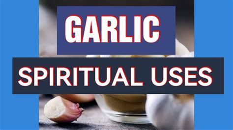 Unlocking The Power Of Garlic A Spiritual Journey YouTube