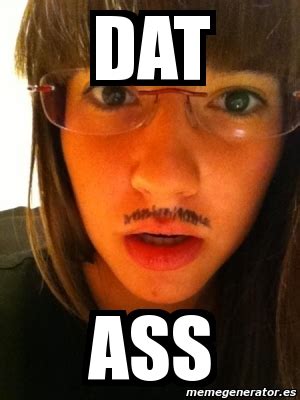Meme Personalizado DAT ASS