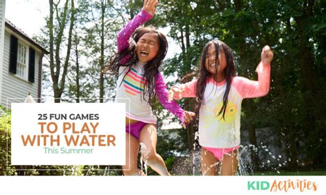 26 Fun Games to Play with Water this Summer | Kid Activities