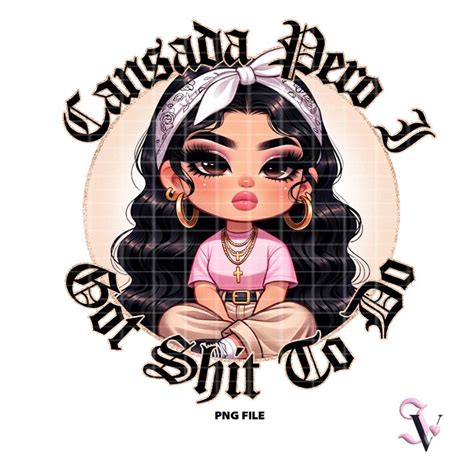 Latina Sayings Chicana Png Bundle Old School Chola Chibi Style Latina Design For Sublimation