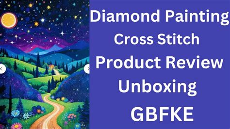 Diamond Painting Product Review Gbfke Cross Stitch Diamond Art