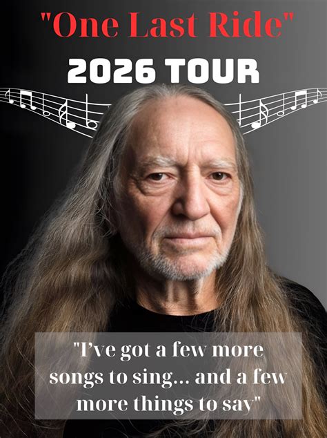 Willie Nelson’s “One Last Ride” Tour: A Farewell That Promises More