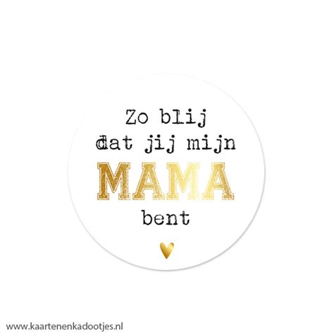 Stickers Rond Mm Zo Blij Dat Jij Mijn Mama Bent Wit Zwart