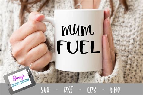 Mum Svg Mum Fuel Coffee Mug Svg So Fontsy