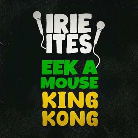 Stream King Kong And Eek A Mouse And Irie Ites Wake Up The Town Evidence