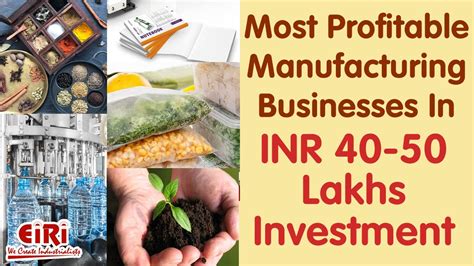 Top Manufacturing Business In 40 50 Lakhs Investment Youtube