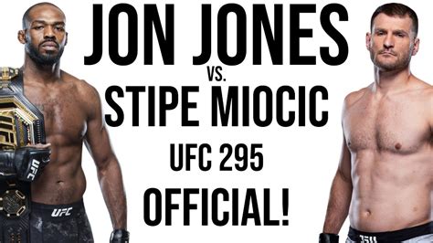 Jon Jones Vs Stipe Miocic Is Official Ufc 295 In November Jones