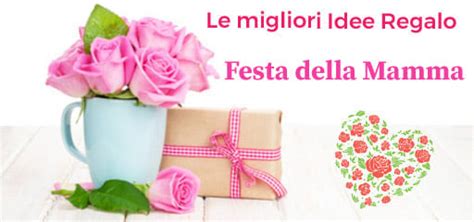 Festa della Mamma Idee Regalo e Curiosità PuntoFlora