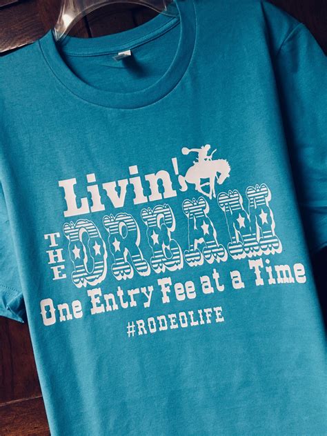 Livin The Dream One Entry Fee At A Time Rodeo Shirt Country Etsy