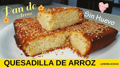 RECETA Como Hacer Quesadilla De Arroz Pan De Arroz Y Queso YouTube