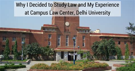 Experience At Campus Law Center Delhi University