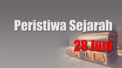 peristiwa sejarah  juni domestik