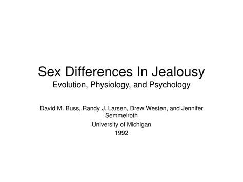 Ppt Sex Differences In Jealousy Evolution Physiology And Psychology