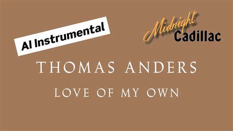 THOMAS ANDERS Love Of My Own AI Instrumental YouTube