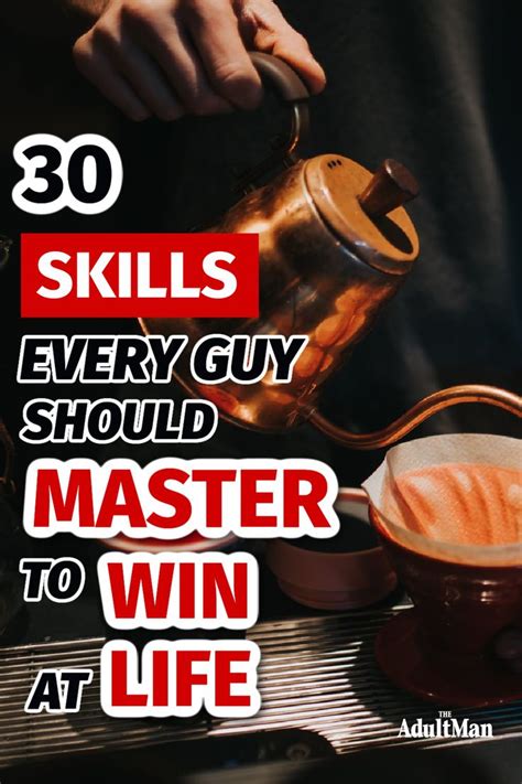 29 Skills Every Man Should Know Life Skills For The Modern Man Life