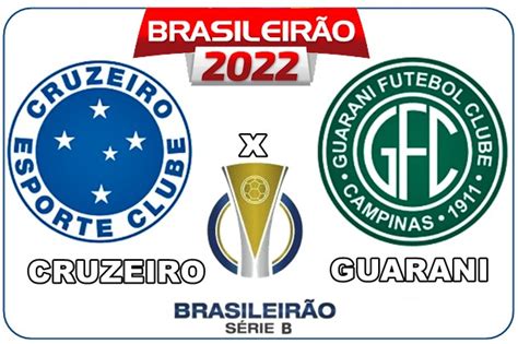 Cruzeiro X Guarani Ao Vivo Onde Assistir Online E Na Tv Ao Jogo Da S Rie B