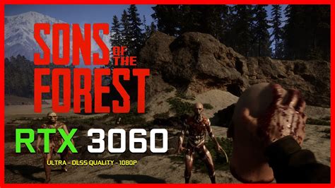 SONS OF THE FOREST RTX 3060 I5 10400F ULTRA PRESET YouTube