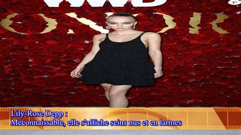 Lily Rose Depp Méconnaissable elle s affiche seins nus et en larmes