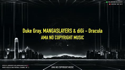 Duke Gray Mangaslayers And Digi Dracula Hq Nocopyrightmusic Youtube