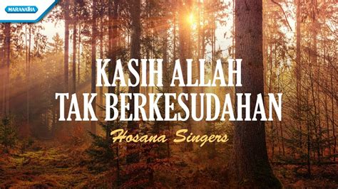 Kasih Allah Tak Berkesudahan Hosana Singers Official Lyric Video