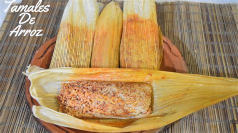 Tamales De Arroz Youtube