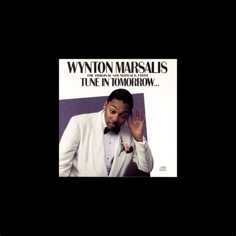 Tune In Tomorrow The Original Soundtrack Album By Wynton Marsalis