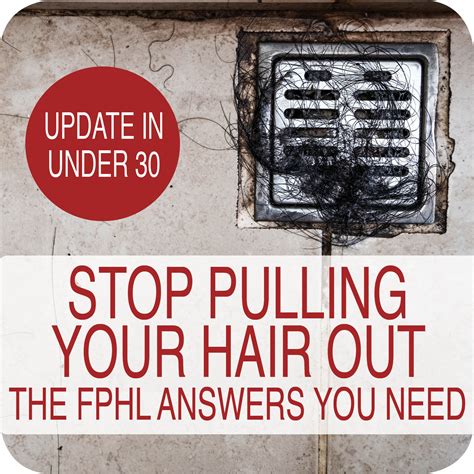 Update in Under 30: Stop Pulling Your Hair Out - The FPHL Answers You ...