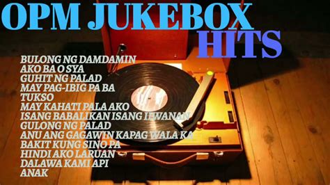 Opm Jukebox Hits Best Opm Jukebox Song 2022 Youtube