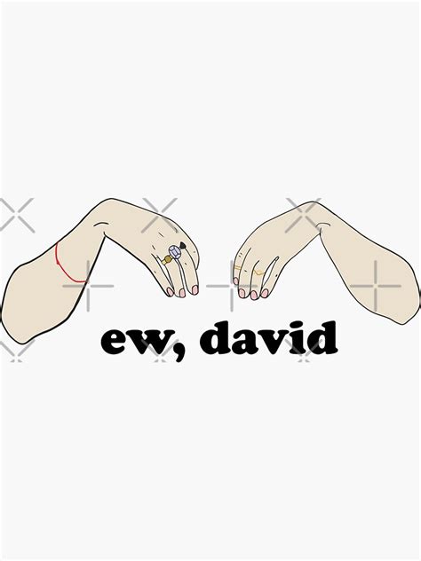 "Ew, David - Schitt's Creek" Sticker for Sale by saracrump | Redbubble